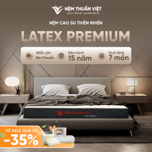 Nệm cao su thiên nhiên Thuần Việt Latex Premium